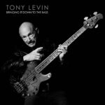 Episode 388- Tony Levin “Bringing it back to the Bass” & BEAT!!!!